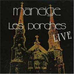 Maneige : Les Porches Live